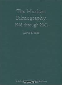 The Mexican Filmography: 1916 Through 2001