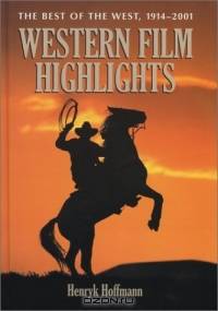 Western Film Highlights: The Best of the West, 1914-2001