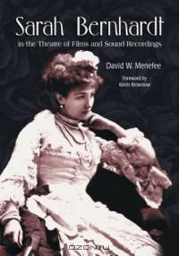 Sarah Bernhardt in the Theatre of Films and Sound Recordings