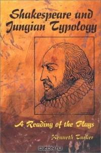 Shakespeare and Jungian Typology: A Reading of the Plays