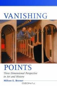 Vanishing Points: Three Dimensional Perspective in Art and History