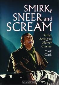 Smirk, Sneer and Scream: Great Acting in Horror Cinema