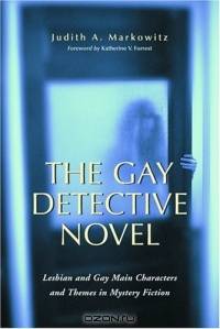 Gay Detective Novel: Lesbian and Gay Main Characters & Themes in Mystery Fiction