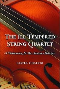 Ill Tempered String Quartet: A Vademecum for the Amateur Musician