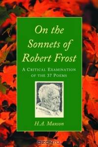 On the Sonnets of Robert Frost: A Critical Examination of the 37 Poems