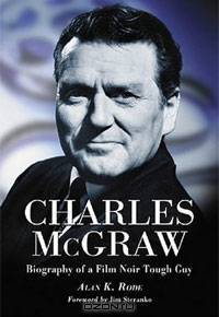 Charles McGraw: Biography of a Film Noir Tough Guy