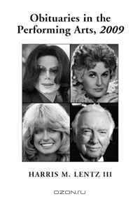 Obituaries in the Performing Arts, 2009: Film, Television, Radio, Theatre, Dance, Music, Cartoons and Pop Culture