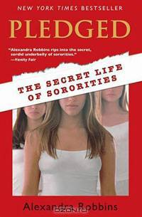 Pledged: The Secret Life of Sororities