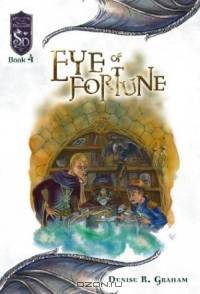 Eye of Fortune: Knights of the Silver Dragon, Book 4 (Knights of the Silver Dragon)