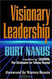 Visionary Leadership (Jossey-Bass Management Series)