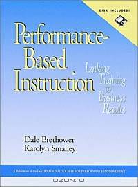 Performance-Based Instruction, includes a Microsoft Word diskette : Linking Training to Business Results