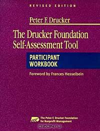 The Drucker Foundation Self-Assessment Tool: Participant Workbook