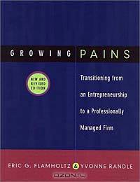 Growing Pains : Transitioning from an Entrepreneurship to a Professionally Managed Firm