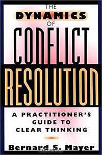 The Dynamics of Conflict Resolution: A Practitioner