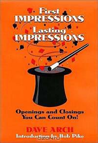 First Impressions Lasting Impressions : Openings and Closings You Can Count On!