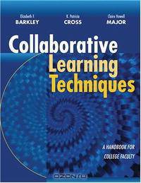 Collaborative Learning Techniques: A Handbook for College Faculty