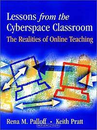 Lessons from the Cyberspace Classroom : The Realities of Online Teaching (JOSSEY BASS HIGHER AND ADULT EDUCATION SERIES)