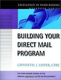 Building Your Direct Mail Program (J-B Fund Raising School Series)