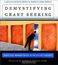 Demystifying Grant Seeking: What You REALLY Need to Do to Get Grants