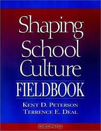 The Shaping School Culture Fieldbook (Jossey-Bass Education Series)