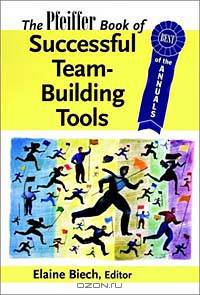 The Pfeiffer Book of Successful Team-Building Tools : Best of the Annuals