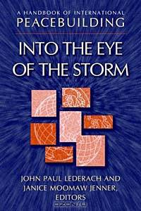 A Handbook of International Peacebuilding : Into The Eye Of The Storm