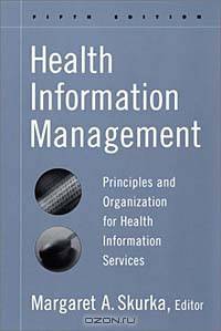 Health Information Management : Principles and Organization for Health Information Services (J-B AHA Press)