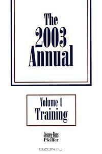 The 2003 Annual, Training (J-B Pfeiffer Annual Paperback Vol1)