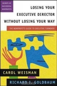 Losing Your Executive Director Without Losing Your Way: The Nonprofit