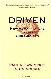 Driven: How Human Nature Shapes Our Choices