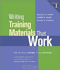 Writing Training Materials That Work : How to Train Anyone to Do Anything