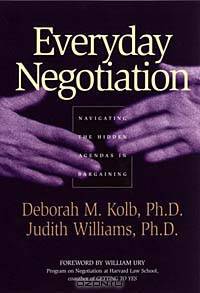 Everyday Negotiation: Navigating the Hidden Agendas in Bargaining