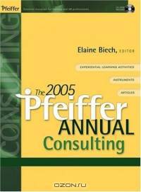 The 2005 Pfeiffer Annual , (with CD-Rom) : Consulting (J-B Pfeiffer Annual Looseleaf Vol2)