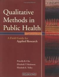 Qualitative Methods in Public Health : A Field Guide for Applied Research