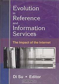 Evolution in Reference and Information Services: The Impact of the Internet