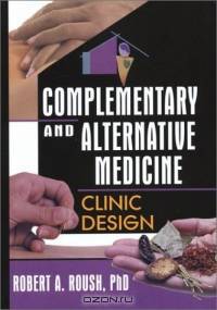 Complementary and Alternative Medicine: Clinic Design