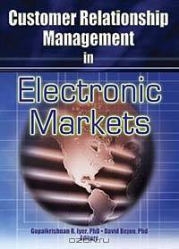 Customer Relationship Management in Electronic Markets