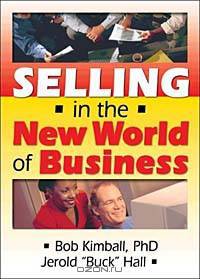 Selling in the New World of Business
