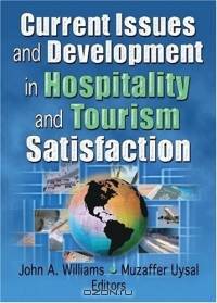Current Issues and Development in Hospitality and Tourism Satisfaction