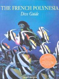 The French Polynesian Dive Guide