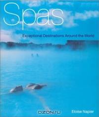 Spas: Exceptional Destinations Around the World