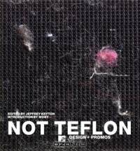 Not Teflon: MTV Design