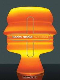 Karim Rashid: Evolution