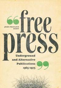 Free Press: Underground and Alternative Publications, 1965-1975