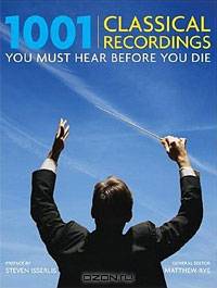 1001 Classical Recordings You Must Hear Before You Die