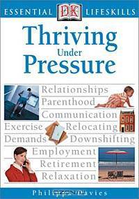 Thriving Under Pressure (Essential Lifeskills)