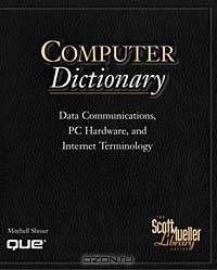 SCOTT MUELLER LIBRARY - COMPUTER DICTIONARY