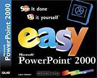 Easy Microsoft PowerPoint 2000