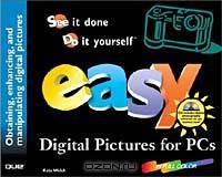 Easy Digital Pictures for PCs (Easy ...)