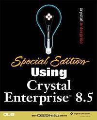 Special Edition Using Crystal Enterprise 8.5
